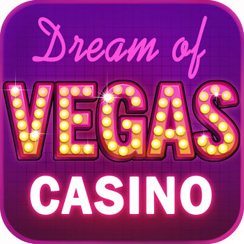 Dream of Vegas Free Slots - Pokies Casino Online - Dream of Vegas - Free Slots is coming! Play the slot machines with millions people around the world. Travel the world for the best party slots, It\'s party time! BIG WINS, FREE SPINS, and your favorite parties from around the world. PLAY NOW!Dream of Vegas - Free Slots takes you into the world of slot machine and free casino! Dream of Vegas - Free Slots is a FREE slots machine worth your time if you’re a terrifying histories and horror fan. This jackpot casino is unlike any other free slots game you’ll find. ? It\'s YOUR Party: 5 Reel Slot Machines with SWEET wins & HUGE payouts!? Play for FREE! We give you HUGE daily coin bonuses every 4 hours!? Beautiful hand-drawn HD graphics, HD sound? Level up for BIGGER bets and FREE credits!? Double or Nothing on YOUR BIG wins with the MEGA bet? Get tons of FREE spins, fun mini-games, HUGE bonuses? Enjoy the world\'s wildest parties in the palm of your hand! Our machines will allow you to experience the thrills of Carnival, Oktoberfest, and St. Patrick\'s Day!? Try multiple machines for different slot layouts and paylines!? Want more amazing slots action? Play our other games!Craving the suspense of Vegas slots games? Dream of Vegas - Free Slots bring the best of slot machines to YOU! Play, spin, win! Hit the jackpot, feel the rush! SO simple, SO FUN! Indulge in 777-heaven, Classic Jacks or Better,Deuces Wild… Join us at the BEST Vegas-style casino app to play online casino games and free slots games like never before!Free Slots with Fabulous Features!• Play to WIN! Hit Blazing 777s, Wild Jackpots.• Unique full-screen slots give you addicted spin feeling!• Play with other players real time! Talk and make friends with them!• You can play video poker game as well!• Discover the thrill of spinning the U-Spin bonus wheel• Win BIG! Up to 50x your bet in the Money Bags Bonus games• Get spoiled with amazing Coin Bonuses• Wager on challenging FREE mini games – no price bumps or hidden expenses! • Boost your cash payout with each mini game• Have fun with Vegas slot machines!Dream of Vegas - Free Slots:Classic Buffalo- Wild in free games will be Double Wild and double your wins!Chinese Dragons- Make your own free game choice and win extra free games in every spin!Big Kangaroo- 5 LINE game with BIG RED KANGAROO!God of Wealth- Another classic Chinese style game with the god of wealth.Classic 777 Jackpot- Go for the progressive JACKPOT with 777 symbols and BAR symbols.Cretaceous- All Dinosaurs can change into wild!Sweet Love- Meet someone you love. Win free spins for more hearts!Midnight Castle- Do you hear the crying of the crow! What the most important is you can NEVER LOSE in free games!50 Lions- Wild can change into double wild to double up your winnings!Miss Kitty- The cat of gentleman will give you a big surprise when he meets Miss Kitty!Elfin Forest- Every win will up to X3 in free spins!PLUS:VIDEO POKER GAMES:- Classic Jacks or Better- Deuces Wild- Beauty Joker- X2 Multiplus PokerPlay Dream of Vegas - Free Slots Free Casino Slots for FUN and WIN!\